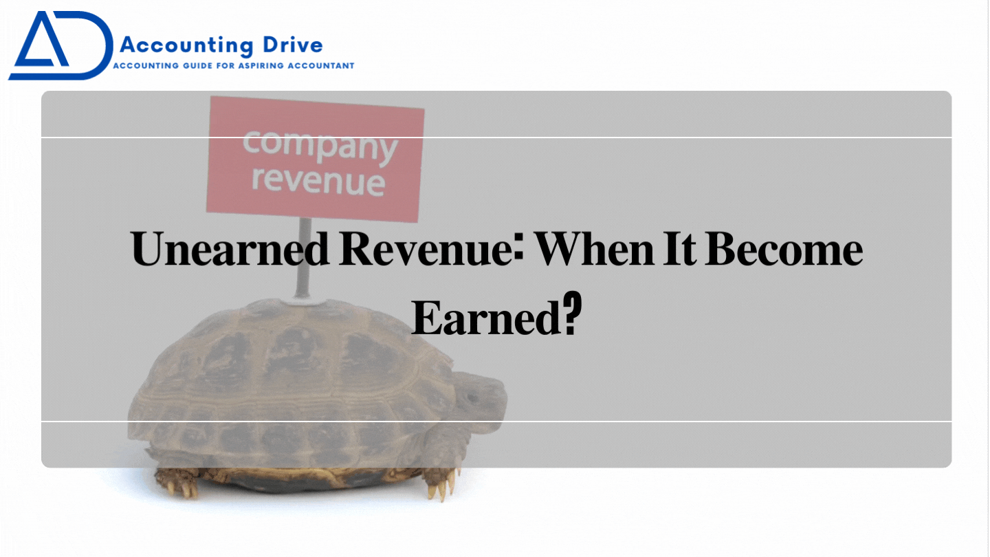 Unearned revenue: When it become earned?